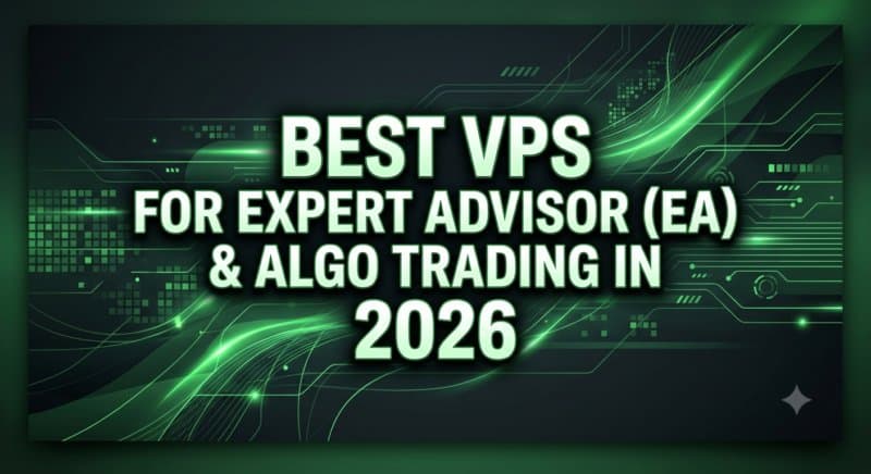 Best VPS for Expert Advisor (EA) & Algo Trading in 2026